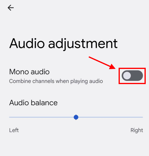 Tap the toggle switch for Mono audio to turn it on